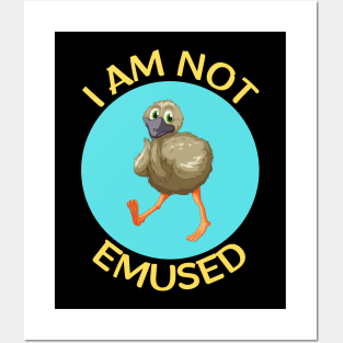 I Am Not Emused | Emu Pun Posters and Art